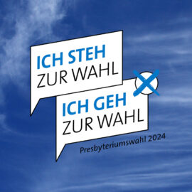 Presbyteriumswahl 2024 Presbyteriumswahl 2024