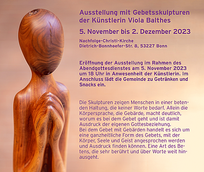 Begegnung mit dir - vom Lebensgespräch mit Gott - Ausstellung mit Gebetsskulpturen der Künstlerin Viola Balthes 5. November bis 2. Dezember 2023 Nachfolge-Christi-Kirche