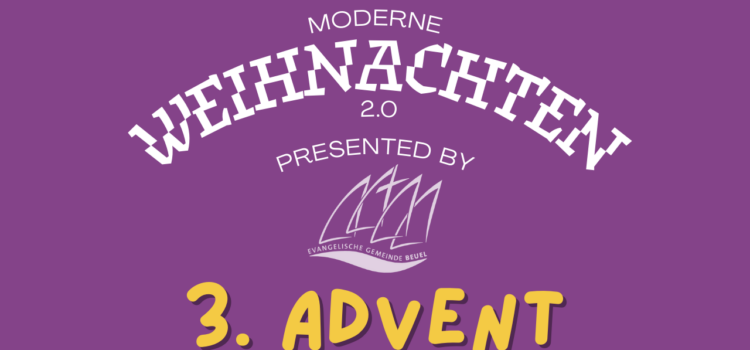 „Modernes Weihnachten 2.0: 3. Advent“